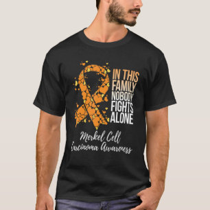 Family Support Merkel Cell Carcinoma Awareness T-Shirt