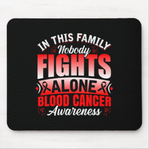 Family Support Nobody Fights Alone Blood Cancer Aw Mouse Pad