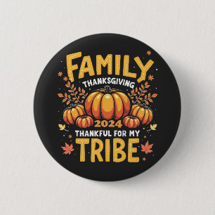 Family Thanksgiving 2024 Thankful for My Tribe 6 Cm Round Badge