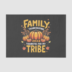 Family Thanksgiving 2024 Thankful for My Tribe Tissue Paper
