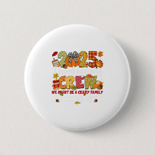 Family Thanksgiving 2025 Thanksgiving Crew Turkey 6 Cm Round Badge