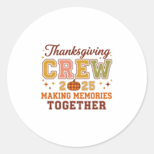 Family Thanksgiving 2025 Thanksgiving Crew Turkey Classic Round Sticker