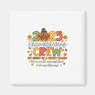 Family Thanksgiving 2025 Thanksgiving Crew Turkey  Magnet