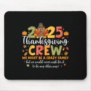 Family Thanksgiving 2025 Thanksgiving Crew Turkey Mouse Pad