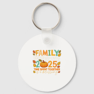 Family Thanksgiving 2025 Time Spent Together Is A Key Ring