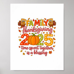 Family Thanksgiving 2025 Time Spent Together Is A Poster