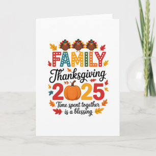 Family Thanksgiving 2025 – Time Spent Together Is  Card