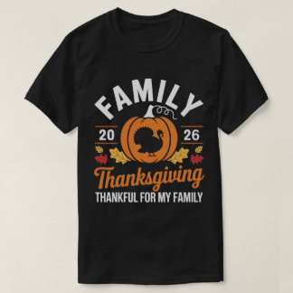Family Thanksgiving 2026 Thankful For My Family T-Shirt