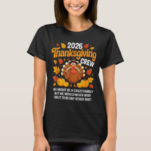 Family thanksgiving 2026 thanksgiving crew turkey T-Shirt