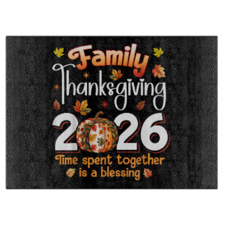Family Thanksgiving 2026 Time Spent Together Cutting Board