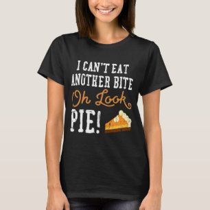 Family Thanksgiving Can't Eat Another Bite Oh Look T-Shirt
