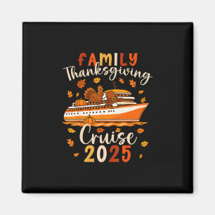 Family Thanksgiving Cruise 2025 Fun Holiday Vacati Magnet