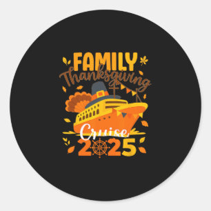 Family Thanksgiving Cruise 2025 Vacation Classic Round Sticker