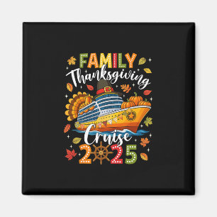 Family Thanksgiving Cruise 2025 Vacation Trip Squa Magnet