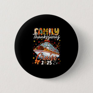 Family Thanksgiving Cruise Squad 2025 Matching Men 6 Cm Round Badge