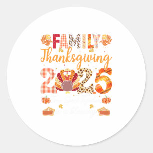 Family Thanksgiving Time Spent Together Is A Bless Classic Round Sticker
