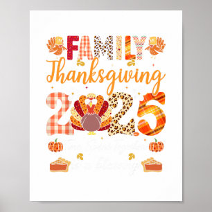Family Thanksgiving Time Spent Together Is A Bless Poster
