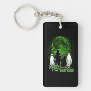 Family That Haunts Together  Stays Together Key Ring