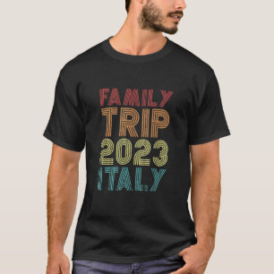 Family Trip 2023 Italy Vacation Matching Cool Retr T-Shirt