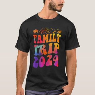 Family Trip 2024 Family Vacation Making Memories S T-Shirt