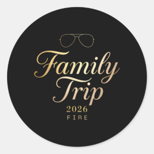 Family Trip 2026 Fire Weekend 2026 Summer Vacation Classic Round Sticker