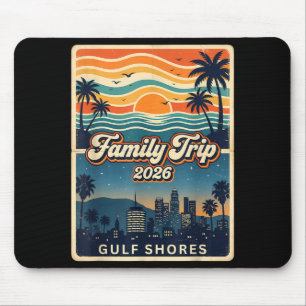 Family Trip 2026 Gulf Shores Matching 2026 Summer Mouse Pad
