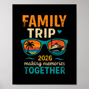 Family Trip Cruise Vacation 2026 Making Memories T Poster