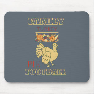 Family Turkey Pie Thanksgiving Football Outfit Mouse Pad
