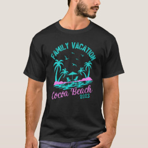 Family Vacation 2023 Florida Cocoa Beach T-Shirt
