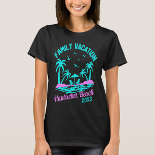 Family Vacation 2023 Massachusetts Nantucket Beach T-Shirt