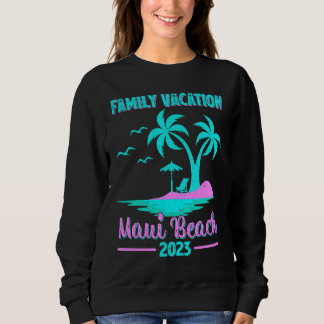 Family Vacation 2023 Palm Tree Hawaii Maui Beach Sweatshirt