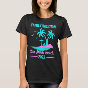 Family Vacation 2023 Palm Tree San Juan Beach 2 T-Shirt