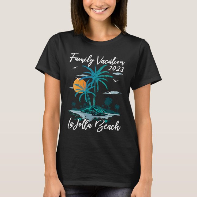 Family Vacation 2023 Sunset California La Jolla Be T-Shirt (Front)