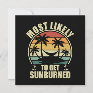 Family Vacation 2024 Most Likely To Get Sunburned