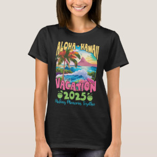 Family Vacation 2025 Aloha Hawaii Hawaiian Matchin T-Shirt
