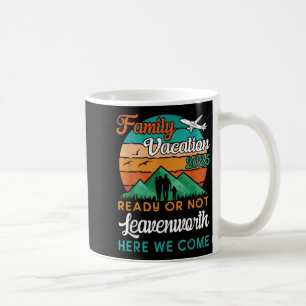 Family Vacation 2025 Beach Mountains Leavenworth W Coffee Mug