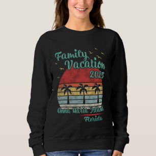 Family Vacation 2025 Florida Anna Maria Island FL  Sweatshirt