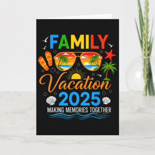 Family Vacation 2025 Making Memories Together Grou Card