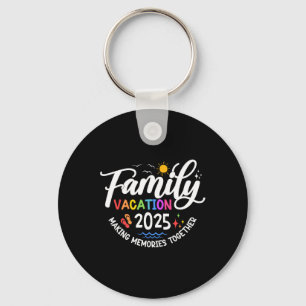 Family Vacation 2025 Making Memories Together Matc Key Ring