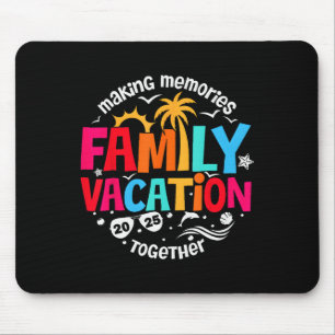 Family Vacation 2025 Making Memories Together Matc Mouse Pad