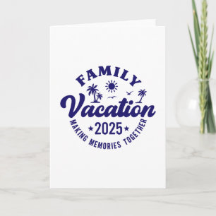 Family Vacation 2025 Matching Family Reunion Vibes Card