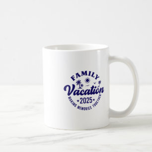 Family Vacation 2025 Matching Family Reunion Vibes Coffee Mug