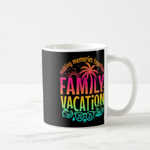 Family Vacation 2025 Matching Family Reunion Vibes Coffee Mug