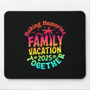 Family Vacation 2025 Matching Family Reunion Vibes Mouse Pad