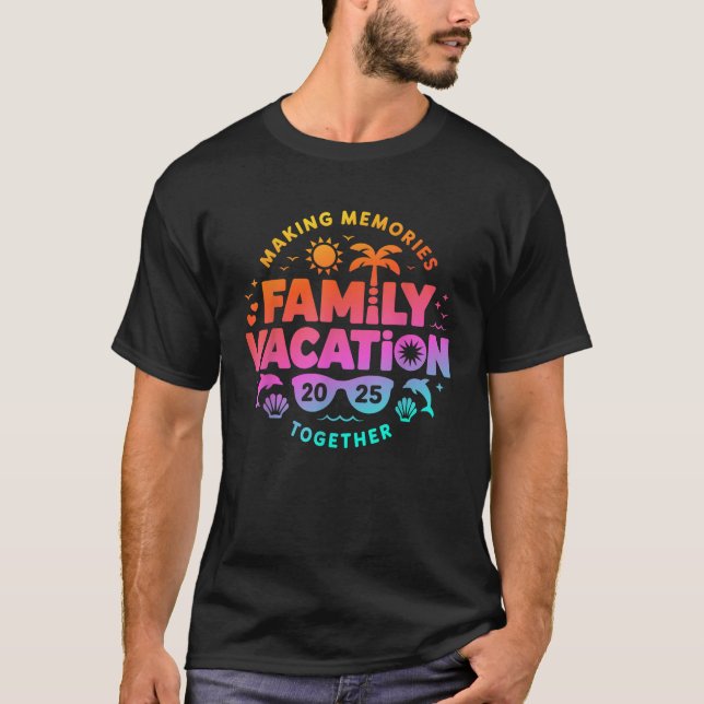 Family Vacation 2025 Matching Family Reunion Vibes T-Shirt (Front)