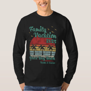 Family Vacation 2025 Turks & Caicos Grace Bay Beac T-Shirt