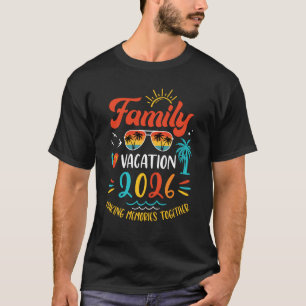 Family Vacation 2026 Beach Matching Summer Vacatio T-Shirt