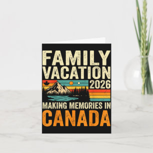 Family vacation 2026 canada making memories trip card