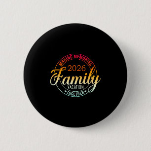 Family Vacation 2026 Family Matching Summer Vacati 6 Cm Round Badge
