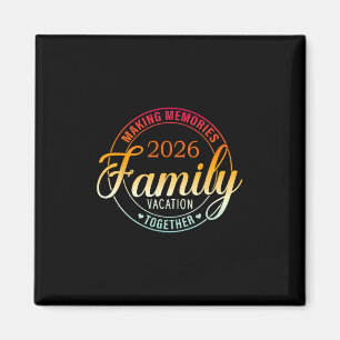 Family Vacation 2026 Family Matching Summer Vacati Magnet